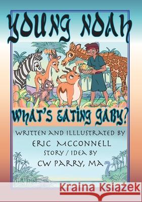 Young Noah/ What's Eating Gaby Eric L. McConnell 9780578920474 Eric McConnell - książka