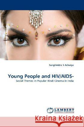 Young People and HIV/AIDS- Sanghmitra S Acharya 9783844394214 LAP Lambert Academic Publishing - książka