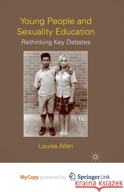 Young People and Sexuality Education: Rethinking Key Debates L. Allen 9781349368099 Palgrave MacMillan - książka