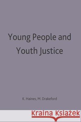 Young People and Youth Justice Mark Drakeford, Kevin Haines 9780333687604 Bloomsbury Publishing PLC - książka