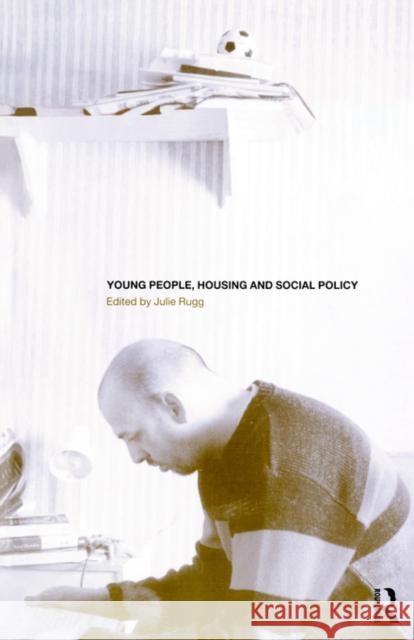 Young People, Housing and Social Policy Julie Rugg 9780415185806 Routledge - książka