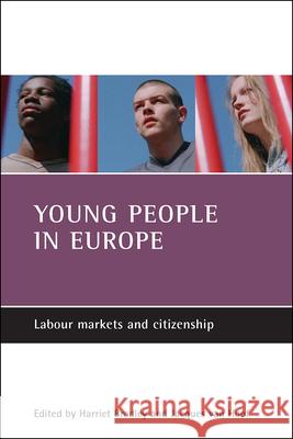 Young People in Europe: Labour Markets and Citizenship Harriet Bradley 9781861345882  - książka