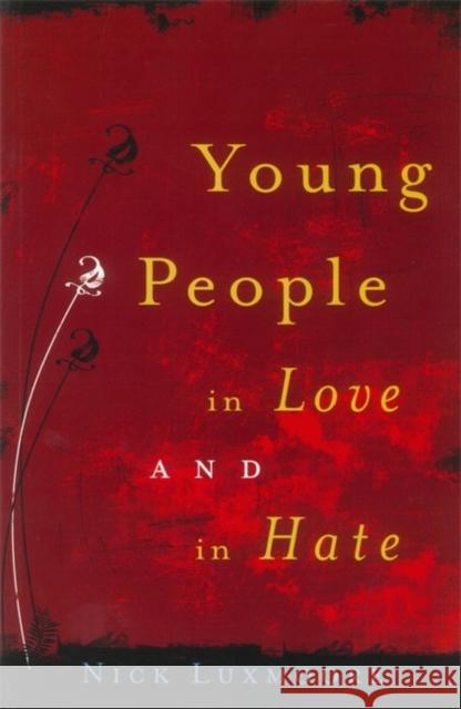 Young People in Love and in Hate Nick Luxmoore 9781849050555  - książka