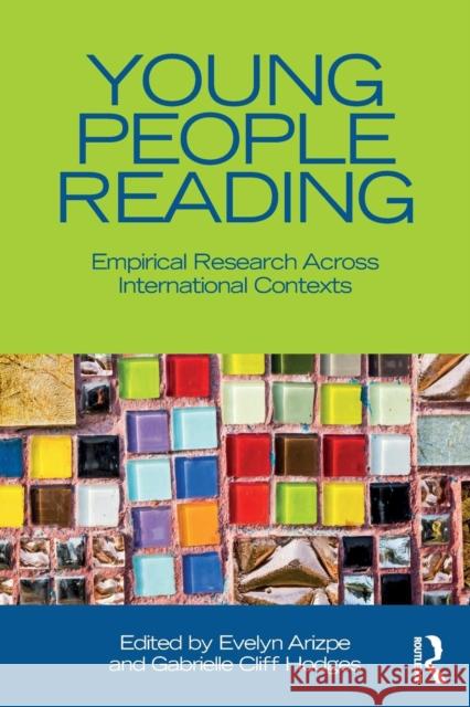 Young People Reading: Empirical Research Across International Contexts Evelyn Arizpe Gabrielle Clif 9781138291584 Routledge - książka