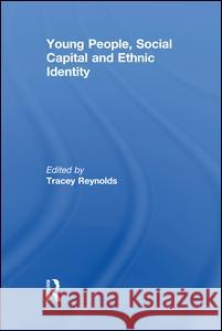 Young People, Social Capital and Ethnic Identity Tracey Reynolds 9781138987425 Routledge - książka