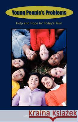 Young People's Problems: Help and Hope for Today's Teen Miller, James R. 9781599251585 SOLID GROUND CHRISTIAN BOOKS - książka