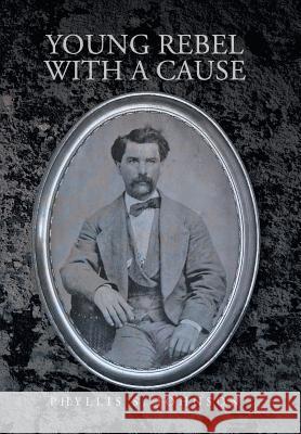 Young Rebel with a Cause Johnson, Phyllis 9781481746557 Authorhouse - książka