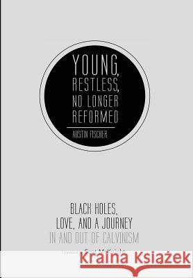 Young, Restless, No Longer Reformed Austin Fischer Scot McKnight 9781498216784 Cascade Books - książka
