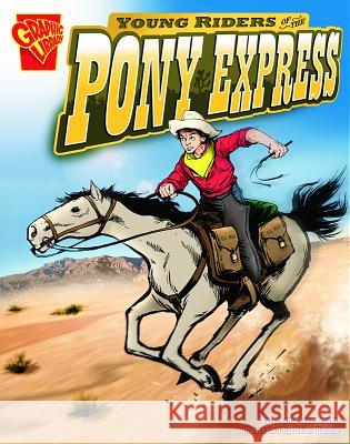 Young Riders of the Pony Express Jessica Sarah Gunderson Brian Bascle 9780736868839 Capstone Press - książka