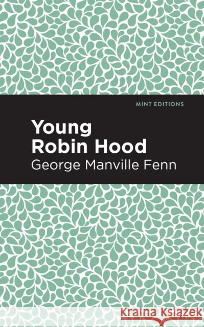Young Robin Hood George Manville Fenn Mint Editions 9781513266572 Mint Editions - książka