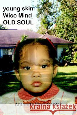 Young Skin/Wise Mind/OLD SOUL Amanda, Diva Seales 9781418436896 AuthorHouse - książka