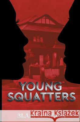 Young Squatters Blair London 9781517776107 Createspace - książka