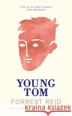 Young Tom (Valancourt 20th Century Classics) Forrest Reid Andrew Doyle 9781941147498 Valancourt Books - książka