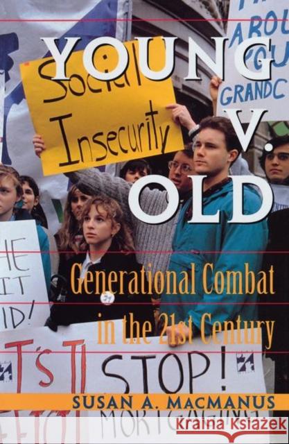 Young V. Old: Generational Combat in the 21st Century MacManus, Susan 9780367314064 Taylor and Francis - książka