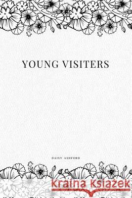 Young Visiters Daisy Ashford 9781979118354 Createspace Independent Publishing Platform - książka