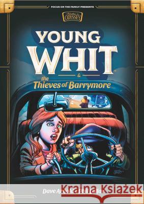 Young Whit and the Thieves of Barrymore Phil Lollar Dave Arnold 9781589971547 Focus on the Family Publishing - książka