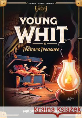 Young Whit and the Traitor's Treasure Phil Lollar Dave Arnold 9781589975842 Focus on the Family Publishing - książka