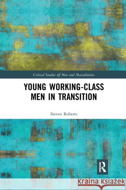 Young Working-Class Men in Transition Steven Roberts 9780367473723 Routledge - książka