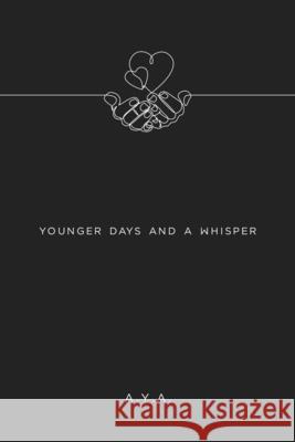 Younger Days and a Whisper A Y A 9798460362271 Independently Published - książka