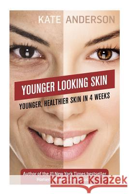 Younger Looking Skin Kate Anderson 9781507894477 Createspace - książka