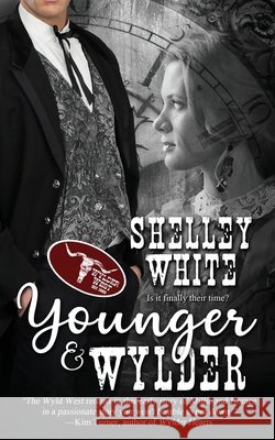 Younger & Wylder Shelley White 9781509241545 Wild Rose Press - książka