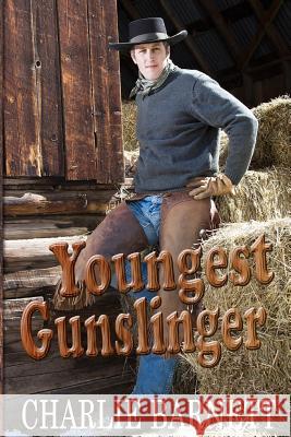 Youngest Gunslinger Charlie Barnett 9780615538297 Gateswood Press - książka