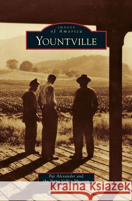 Yountville Pat Alexander, Napa Valley Museum 9781531645762 Arcadia Publishing Library Editions - książka