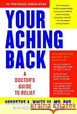 Your Aching Back: A Doctor's Guide to Relief Augustus A. White Preston J. Phillips 9781416593010 Simon & Schuster - książka