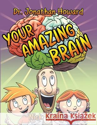 Your Amazing Brain! Nick Forte Jonathan Howard 9781959346500 Redhawk Publications - książka