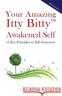 Your Amazing Itty Bitty(TM) Awakened Self: 15 Key Principles to Self-Awareness Gina Maron 9781950326952 Suzy Prudden - książka
