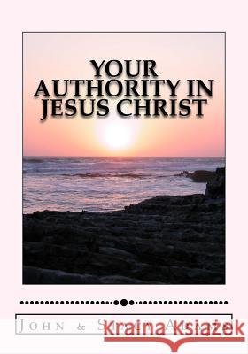 Your Authority in Jesus Christ Stacy Adams John Adams 9781976235146 Createspace Independent Publishing Platform - książka