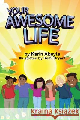 Your Awesome Life Karin Abeyta, Remi Bryant 9781954529151 Playpen Publishing - książka