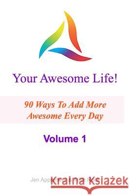 Your Awesome Life!: 90 Ways To Add More Awesome Every Day Rock, Trish 9780646921112 Awesome Publications - książka