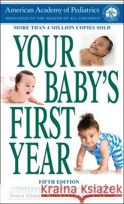 Your Baby's First Year: Fifth Edition American Academy Of Pediatrics, Tanya Altmann 9780593158289 Random House USA Inc - książka