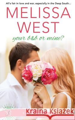 Your B&b or Mine Melissa West 9781682810156 Entangled Bliss - książka