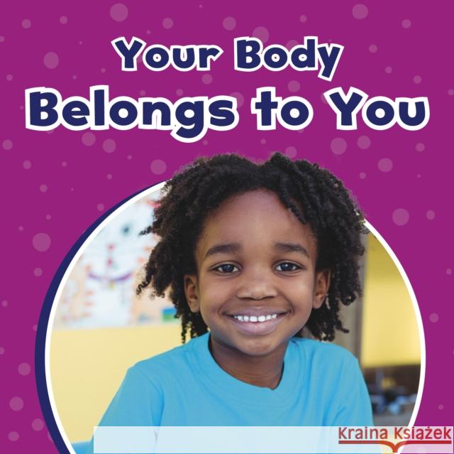 Your Body Belongs to You Ashley Richardson 9781398242203 Capstone Global Library Ltd - książka