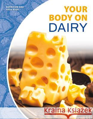 Your Body on Dairy Carolyn Williams-Noren 9781532118845 Core Library - książka