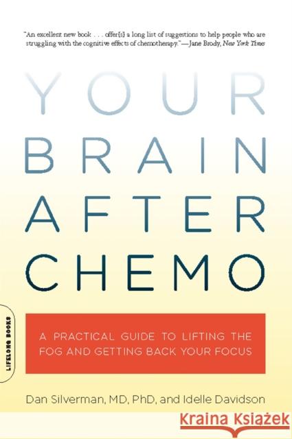 Your Brain After Chemo Silverman, Dan 9780738213910 Da Capo Lifelong Books - książka