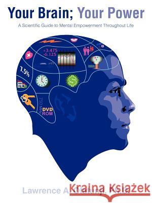 Your Brain; Your Power: A Scientific Guide to Mental Empowerment Throughout Life Olatunji Ph. D., Lawrence A. 9781467888820 Authorhouse - książka