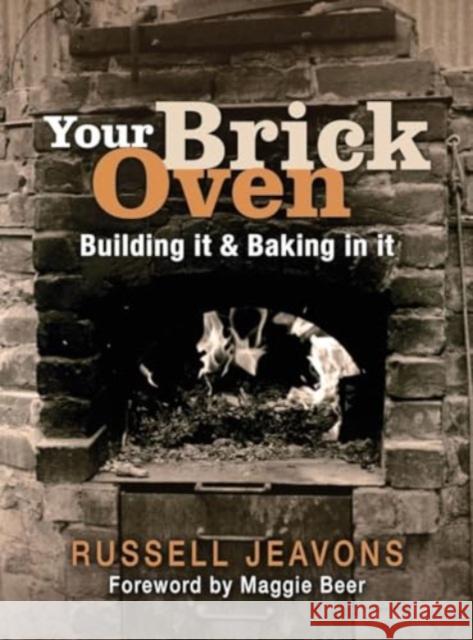 Your Brick Oven: Building it and baking in it Russell Jeavons 9781911714156 Grub Street Publishing - książka