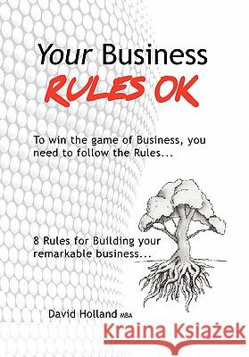 Your Business Rules OK Holland, David 9781462854479 Xlibris Corporation - książka