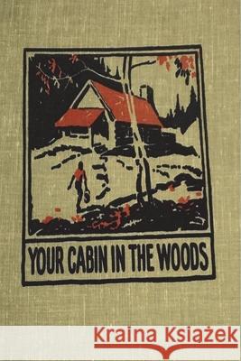 Your Cabin in the Woods Conrad Meinecke 9781773238050 Must Have Books - książka