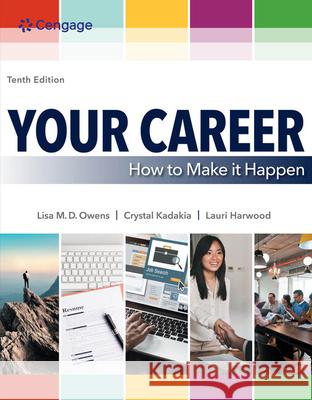 Your Career: How to Make It Happen Owens, Lisa 9780357361351 Cengage Learning, Inc - książka