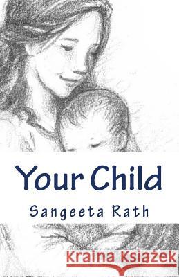Your Child: Secret s to Your Child Development Rath M. Sc, Sangeeta 9781985313804 Createspace Independent Publishing Platform - książka