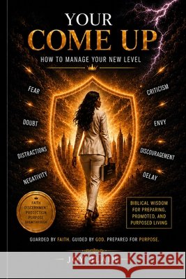 Your Come Up: How to Manage Your New Level Blair, Joy 9798186692355 Independently Published - książka