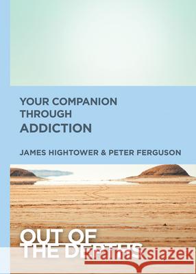 Your Companion Through Addiction Peter Ferguson Hightower James E. 9781501871320 Abingdon Press - książka