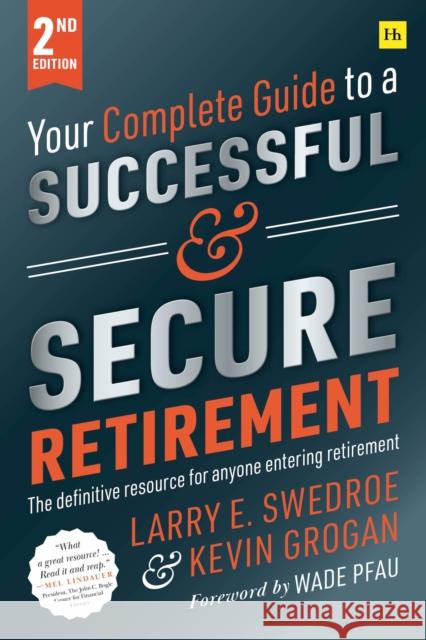 Your Complete Guide to a Successful and Secure Retirement Swedroe, Larry E. 9780857198372 Harriman House - książka