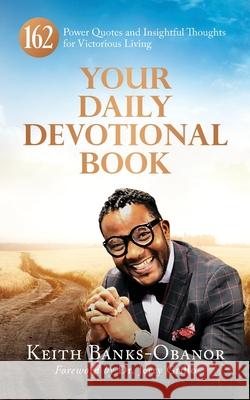 Your Daily Devotional Book Keith Banks-Obanor 9781633086272 Chalfant Eckert Publishing - książka