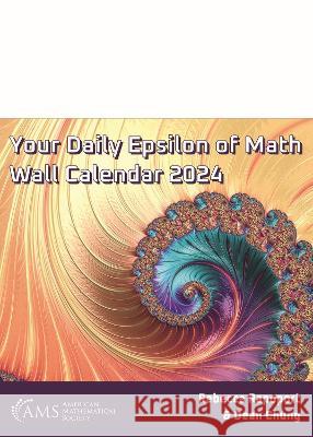 Your Daily Epsilon of Math Wall Calendar 2024 Rebecca Rapoport Dean Chung  9781470474232 American Mathematical Society - książka