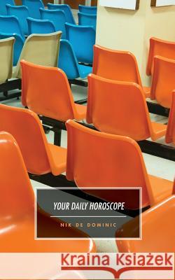 Your Daily Horoscope Nik D 9781934832516 New Michigan Press - książka